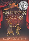 Splendors and Glooms