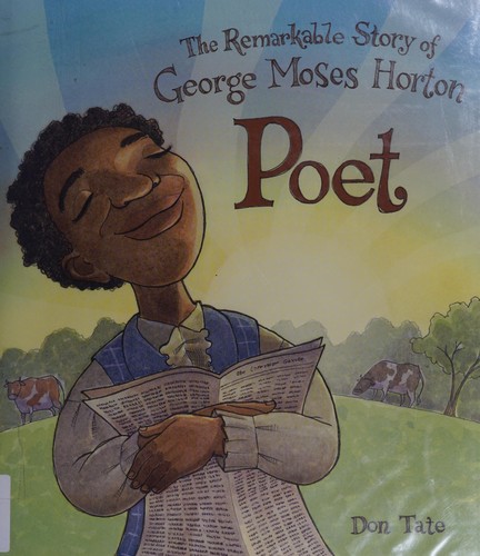 Poet: The Remarkable Story of George Moses Horton