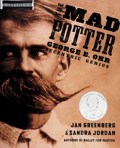 The Mad Potter: George E. Ohr, Eccentric Genius